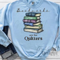 Bookmarks Are for Quitters PNG – funny hand-drawn book stack digital design for book lovers, sublimation, DTF, and UVDTF projects