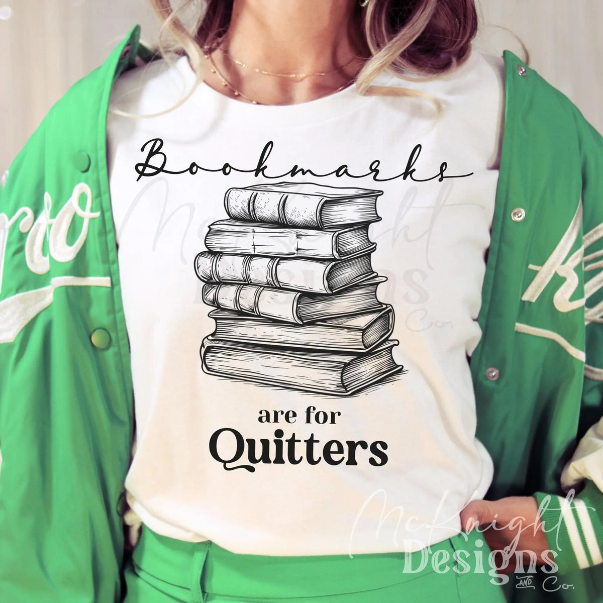 Digital Design PNG - Bookmarks are for Quitters (2 colors) - McKnight Designs & Co