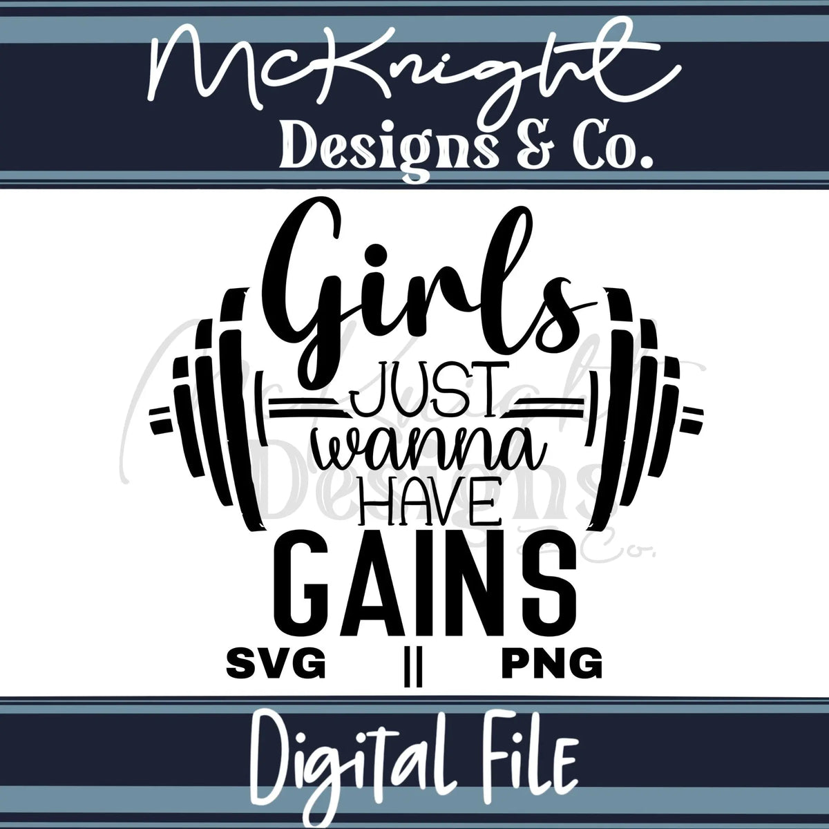 Digital Design SVG PNG - Gym - Lifting Girls Just Wanna - McKnight Designs & Co