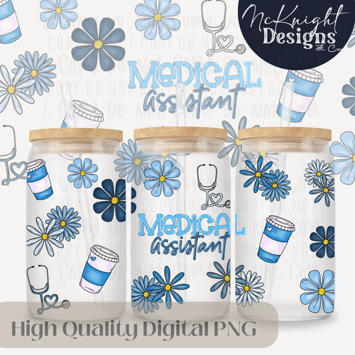 Medical Assistant Glass Can Wrap PNG – Daisy Floral Coffee MA Tumbler Design – 16oz McKnight Designs & Co 16 Oz Can Wrap