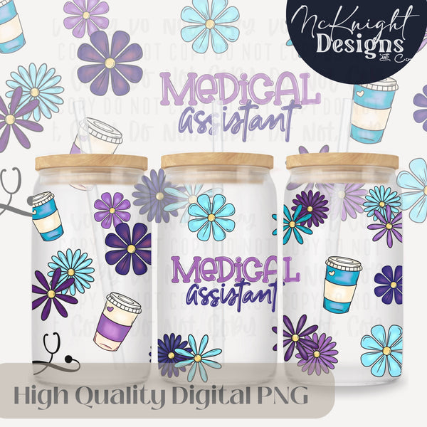 Medical Assistant Glass Can Wrap PNG – Daisy Floral Coffee MA Tumbler Design – 16oz McKnight Designs & Co 16 Oz Can Wrap
