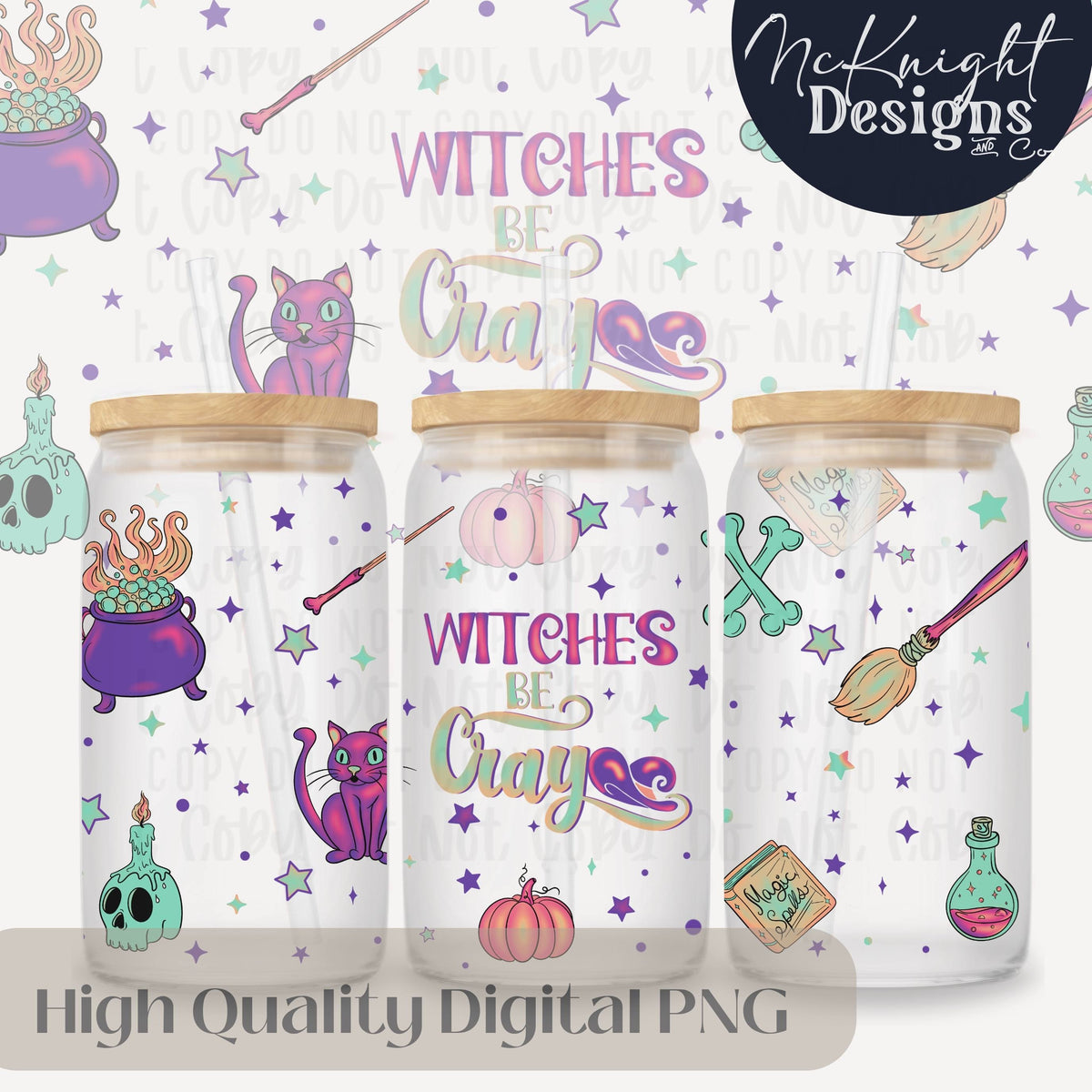 Witches Be Cray 16oz Glass Can Wrap PNG – Sarcastic Witchy Halloween - Pastel Witch Design, Spooky Season McKnight Designs & Co 16 Oz Can Wrap