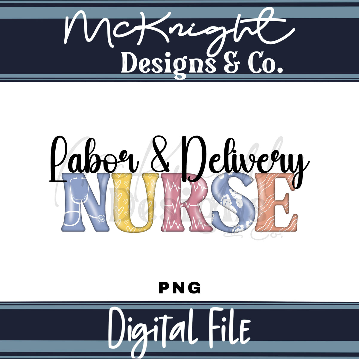 Labor & Delivery Nurse PNG | Medical Nurse McKnight Designs & Co PNG Design