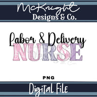 Labor & Delivery Nurse PNG | Medical Nurse McKnight Designs & Co PNG Design