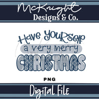 Have Yourself a Very Merry Christmas PNG Digital Design McKnight Designs & Co PNG Design