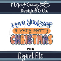 Have Yourself a Very Merry Christmas PNG Digital Design McKnight Designs & Co PNG Design