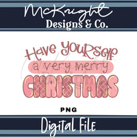 Have Yourself a Very Merry Christmas PNG Digital Design McKnight Designs & Co PNG Design