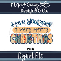 Have Yourself a Very Merry Christmas PNG Digital Design McKnight Designs & Co PNG Design