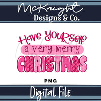 Have Yourself a Very Merry Christmas PNG Digital Design McKnight Designs & Co PNG Design