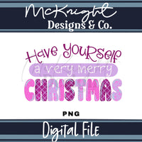 Have Yourself a Very Merry Christmas PNG Digital Design McKnight Designs & Co PNG Design