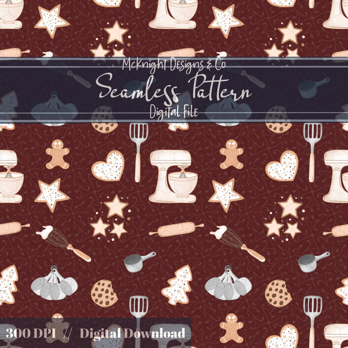 Holiday Baking Seamless Pattern PNG – Gingerbread, Cookies & Cozy Kitchen Tools McKnight Designs & Co Seamless Pattern File