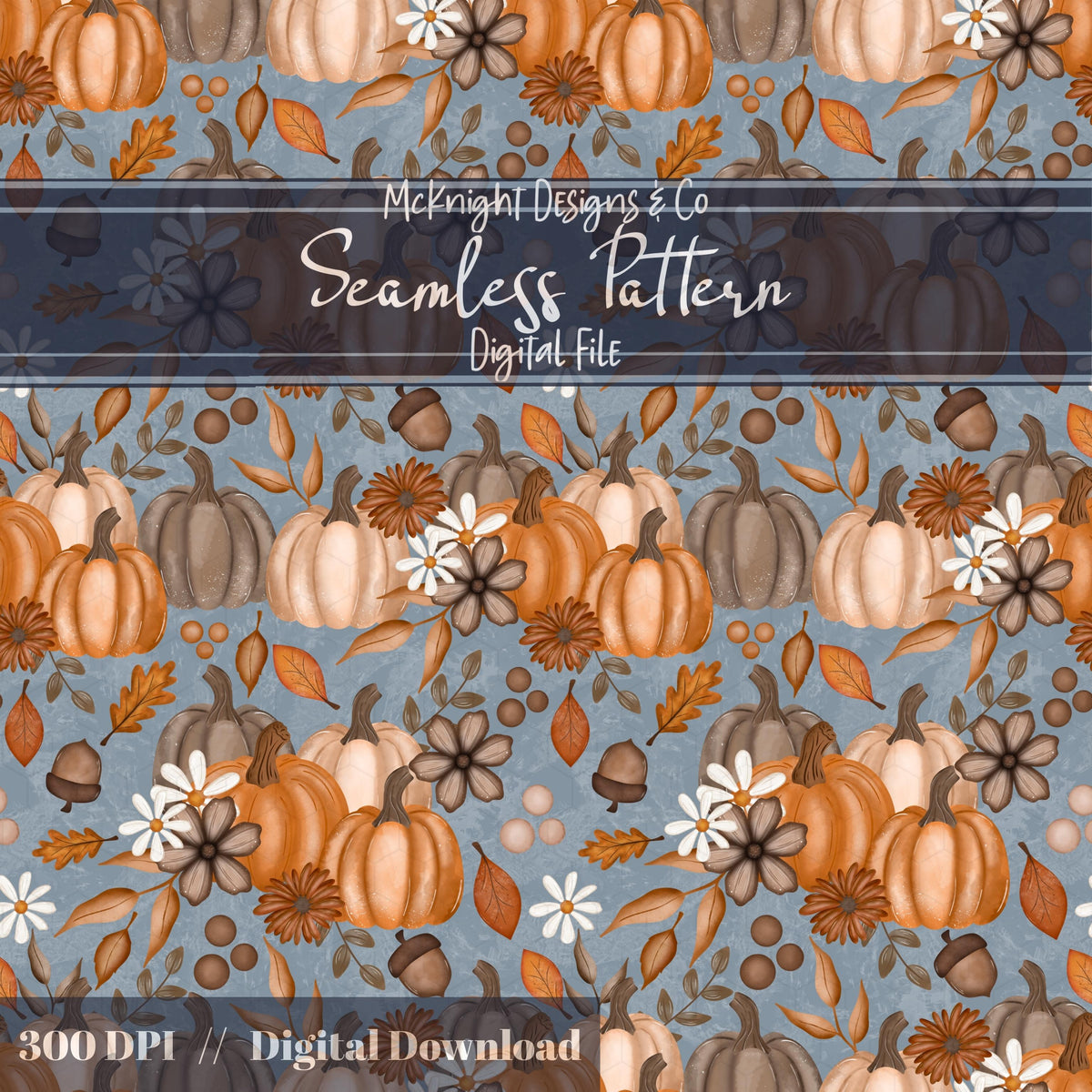 Fall Painted Pumpkins Seamless Pattern – Autumn Pumpkins & Florals McKnight Designs & Co Seamless Pattern File