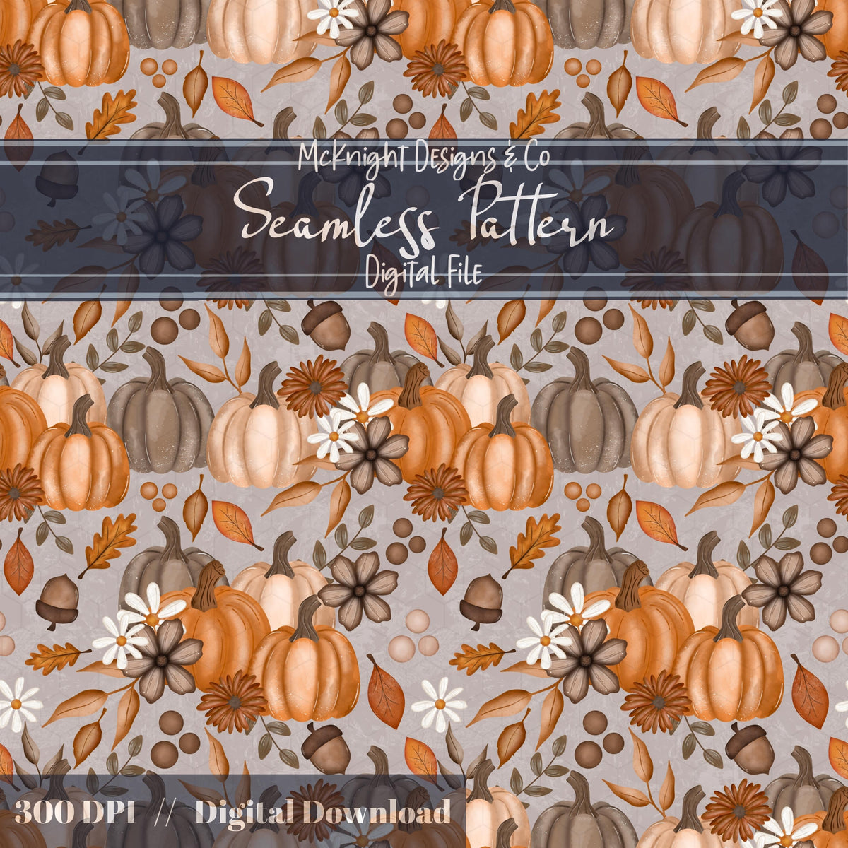 Fall Painted Pumpkins Seamless Pattern – Autumn Pumpkins & Florals McKnight Designs & Co Seamless Pattern File