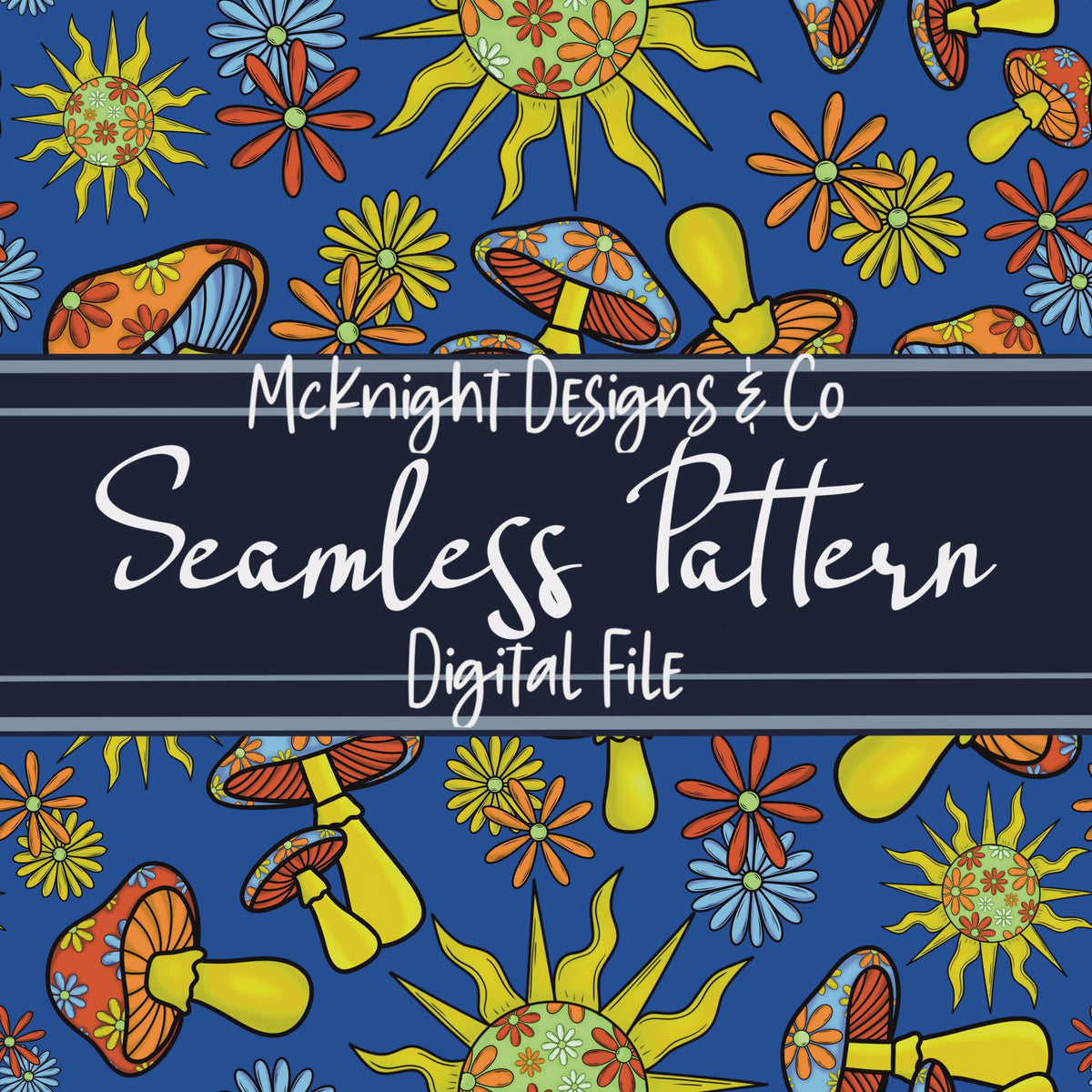 Stay Trippy Little Hippie Seamless Pattern (V1) – Retro Mushrooms, Suns & Florals on Ivory Background McKnight Designs & Co Seamless Pattern File