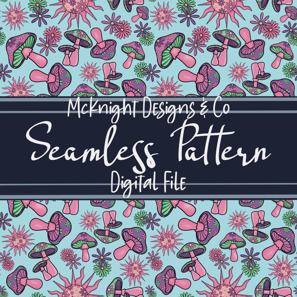 Stay Trippy Little Hippie Seamless Pattern (V1) – Retro Mushrooms, Suns & Florals on Ivory Background McKnight Designs & Co Seamless Pattern File