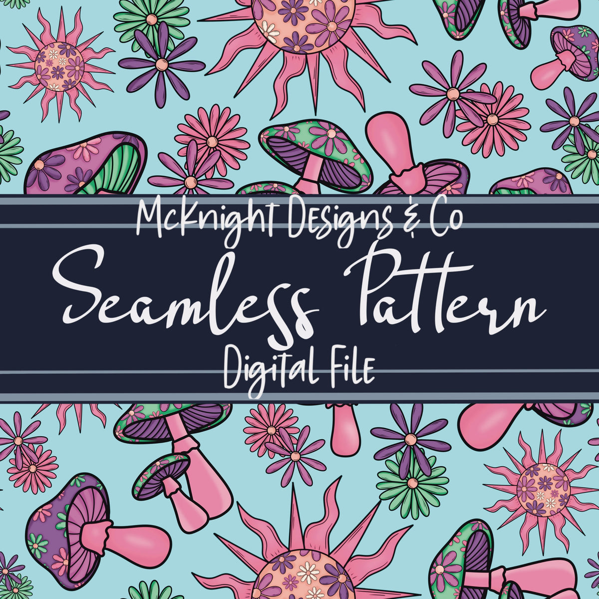 Stay Trippy Little Hippie Seamless Pattern (V1) – Retro Mushrooms, Suns & Florals on Ivory Background McKnight Designs & Co Seamless Pattern File