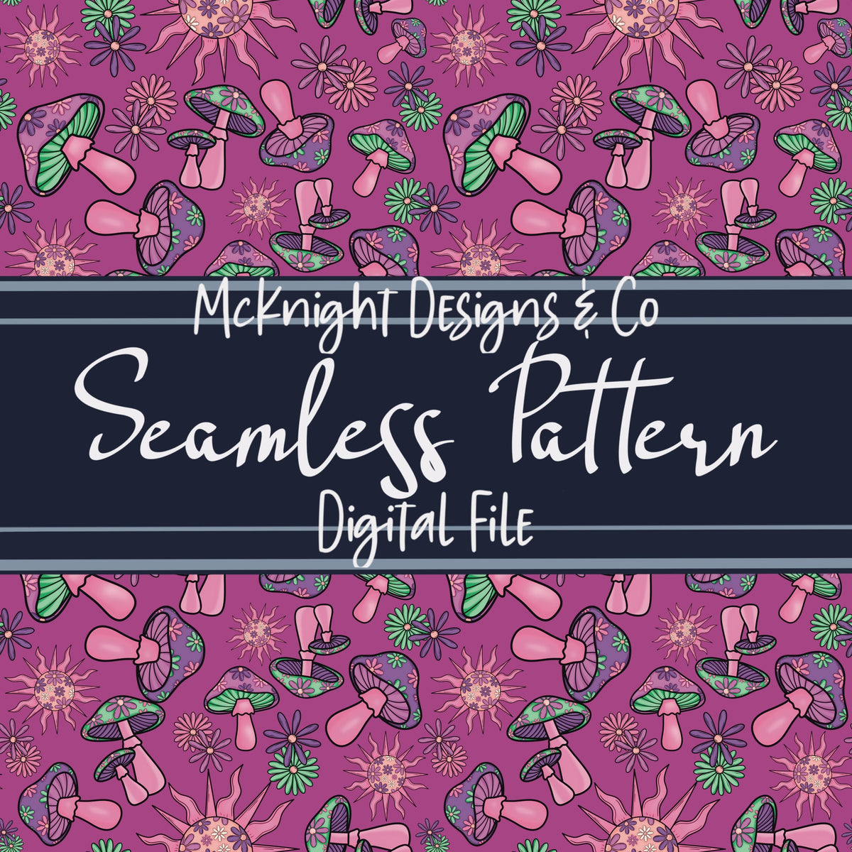 Stay Trippy Little Hippie Seamless Pattern (V1) – Retro Mushrooms, Suns & Florals on Ivory Background McKnight Designs & Co Seamless Pattern File