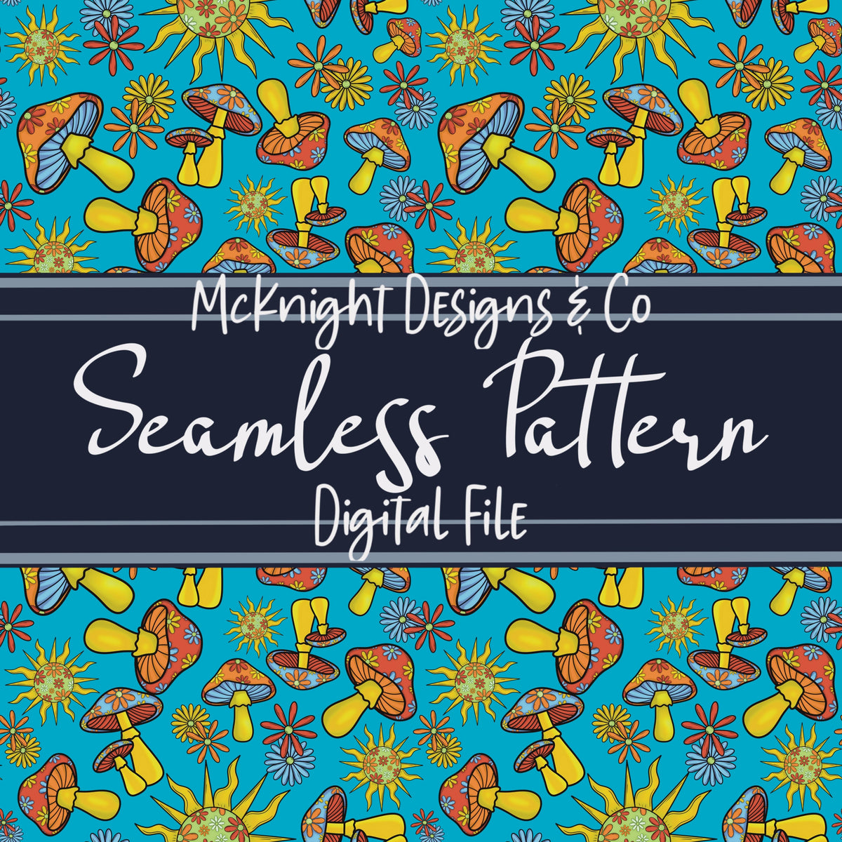 Stay Trippy Little Hippie Seamless Pattern (V1) – Retro Mushrooms, Suns & Florals on Ivory Background McKnight Designs & Co Seamless Pattern File