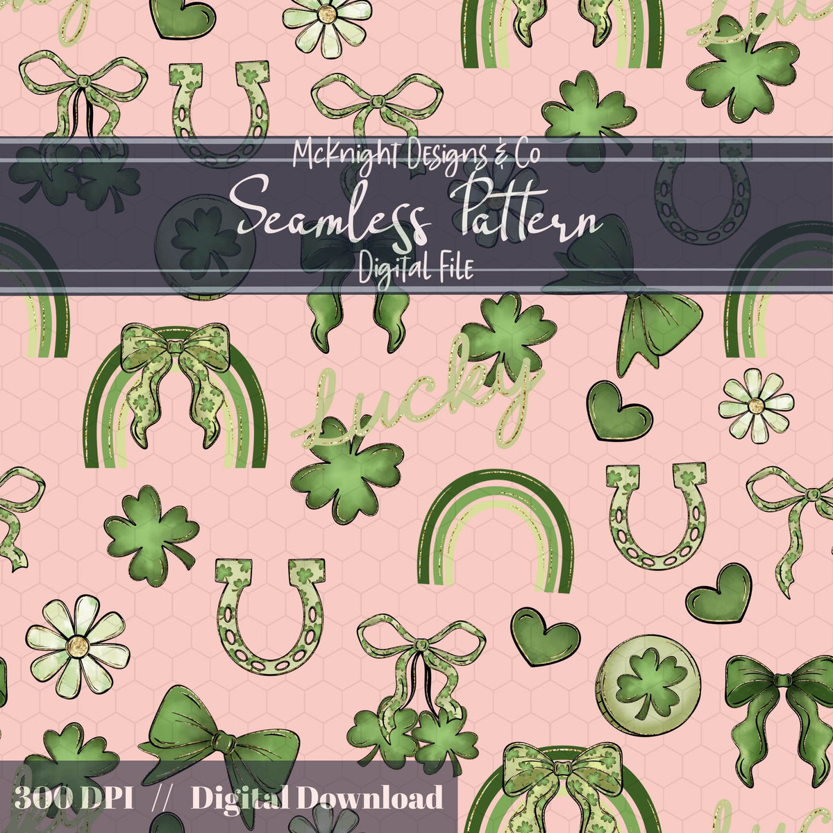 St. Patrick’s Day Lucky Seamless Pattern | Clover Bow Rainbow Irish Charm McKnight Designs & Co Seamless Pattern File