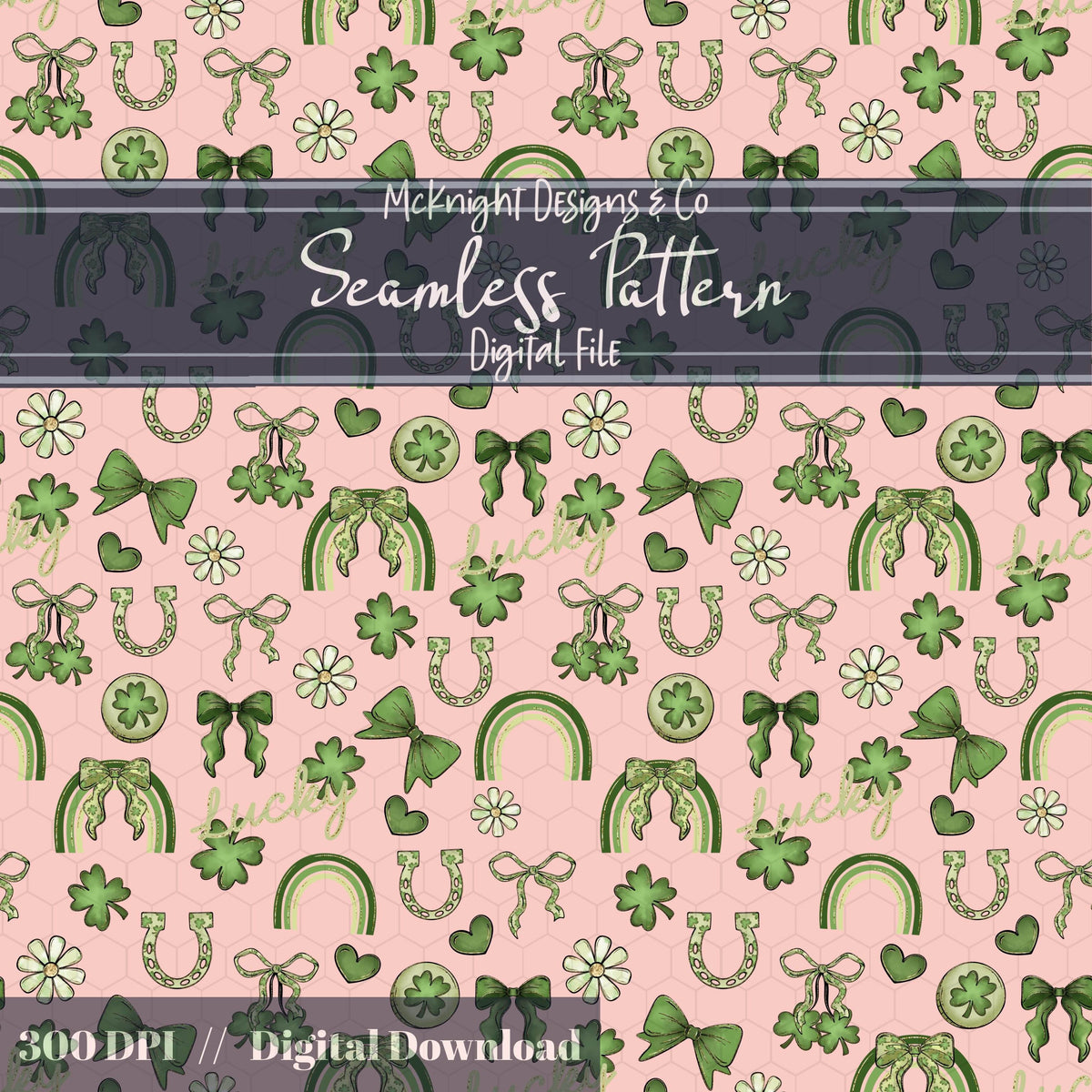 St. Patrick’s Day Lucky Seamless Pattern | Clover Bow Rainbow Irish Charm McKnight Designs & Co Seamless Pattern File