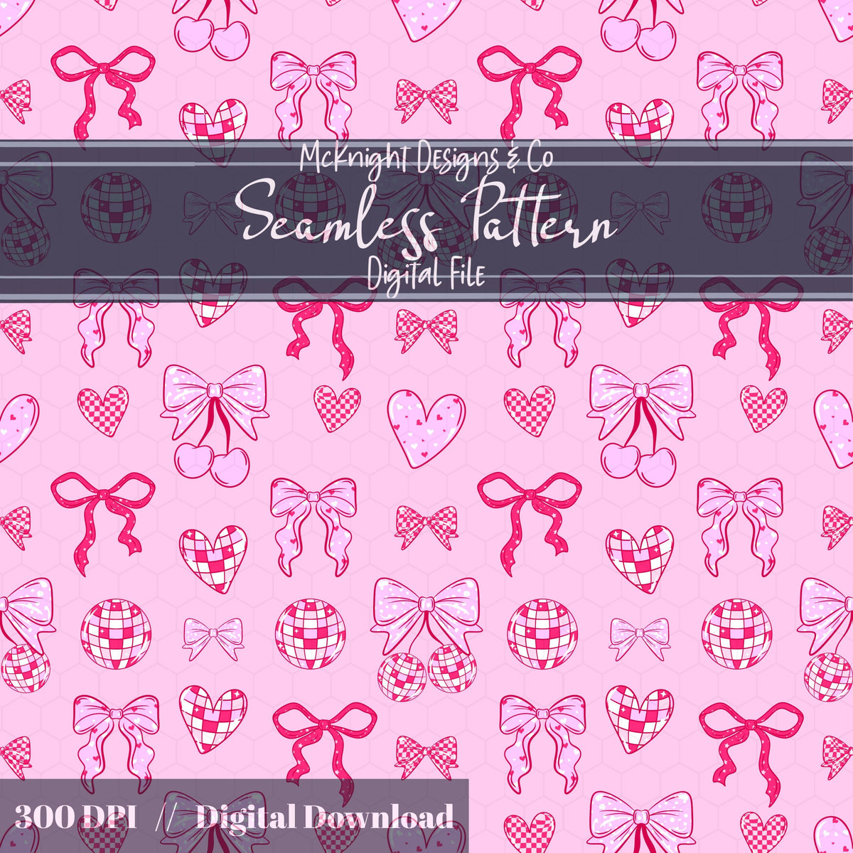 Disco Coquette Valentine Seamless Pattern | Bows Hearts Cherries Repeat | Hand Drawn Digital Design McKnight Designs & Co Seamless Pattern File