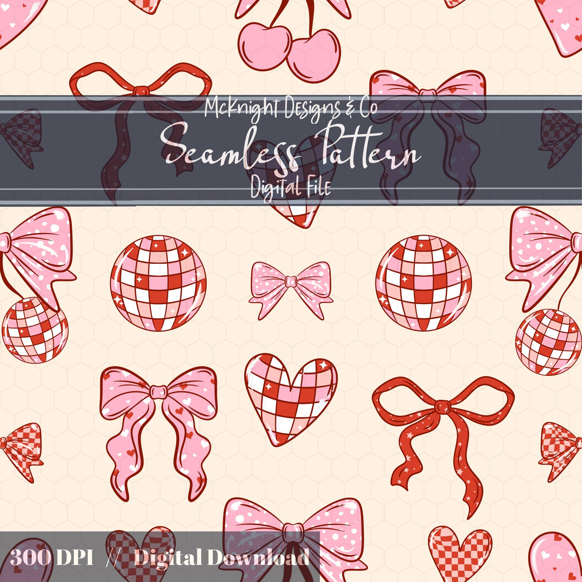 Disco Coquette Valentine Seamless Pattern | Bows Hearts Cherries Repeat | Hand Drawn Digital Design McKnight Designs & Co Seamless Pattern File