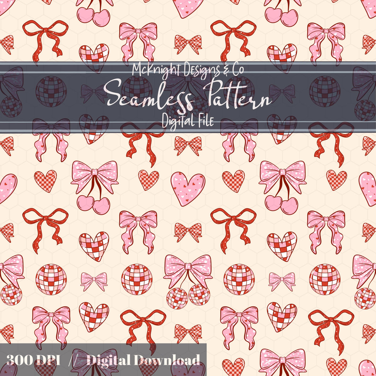 Disco Coquette Valentine Seamless Pattern | Bows Hearts Cherries Repeat | Hand Drawn Digital Design McKnight Designs & Co Seamless Pattern File