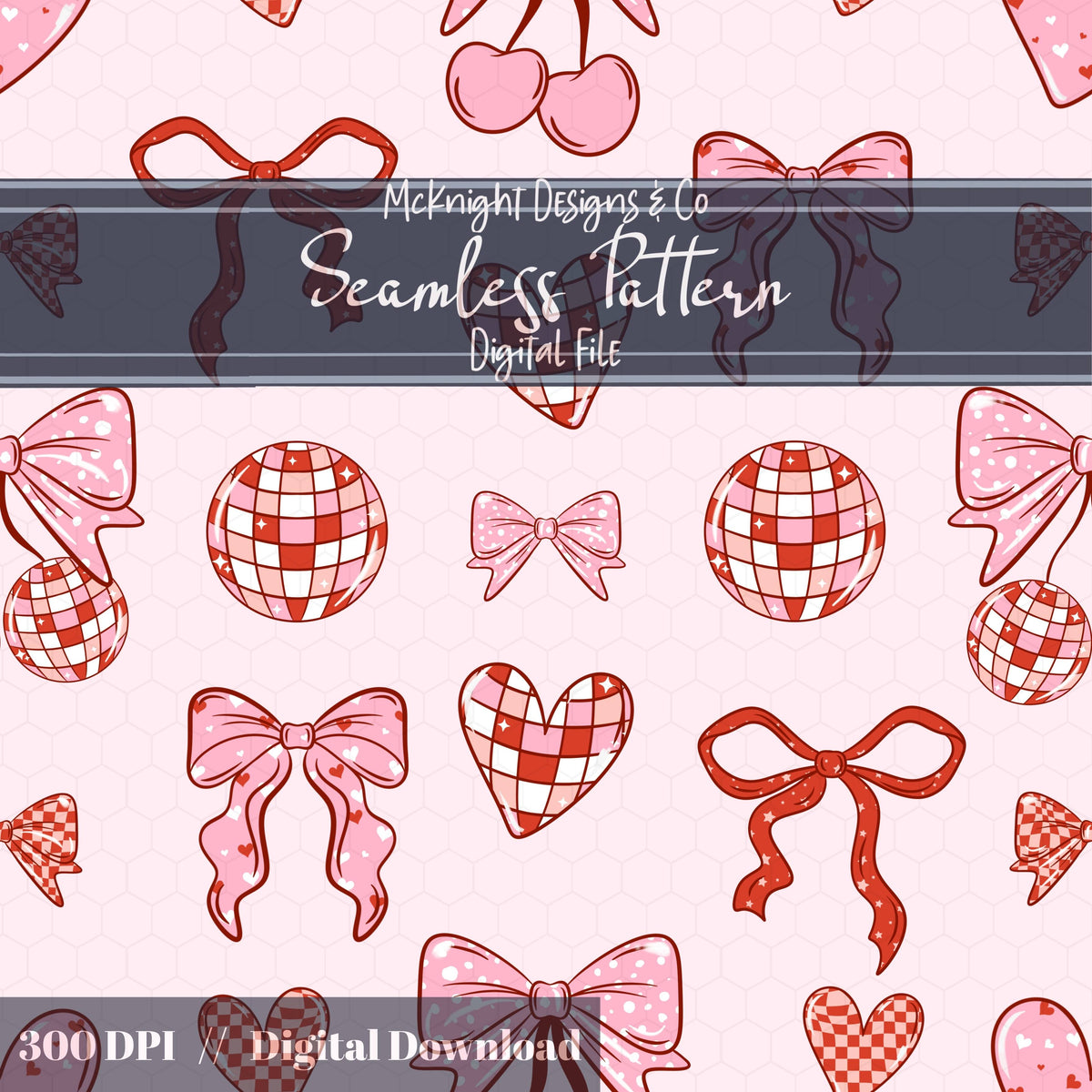 Disco Coquette Valentine Seamless Pattern | Bows Hearts Cherries Repeat | Hand Drawn Digital Design McKnight Designs & Co Seamless Pattern File