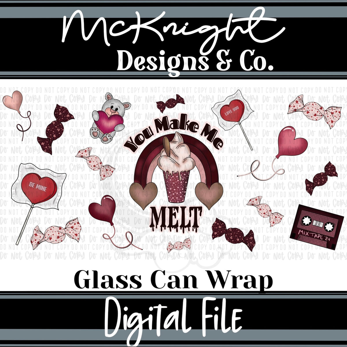 Can Wrap Digital Design - Love - You Make Me Melt - McKnight Designs & Co