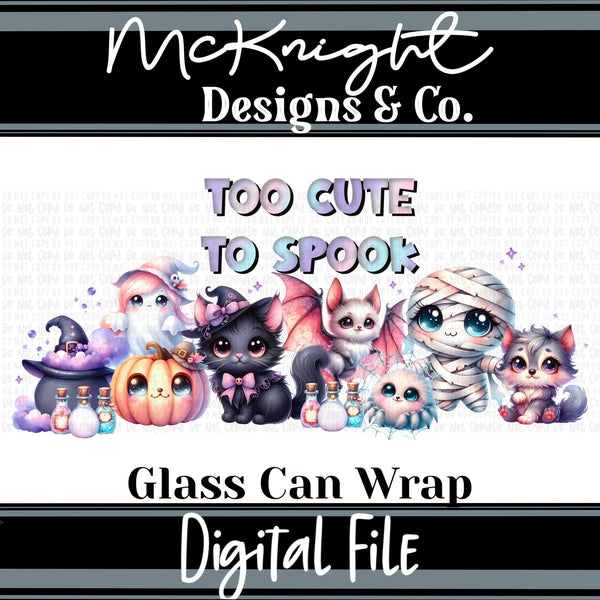 Can Wrap Digital Design - Too Cute To Spook - McKnight Designs & Co