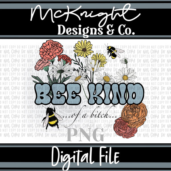 Digital PNG Design - Adult - Be Kind... of a B**** - McKnight Designs & Co