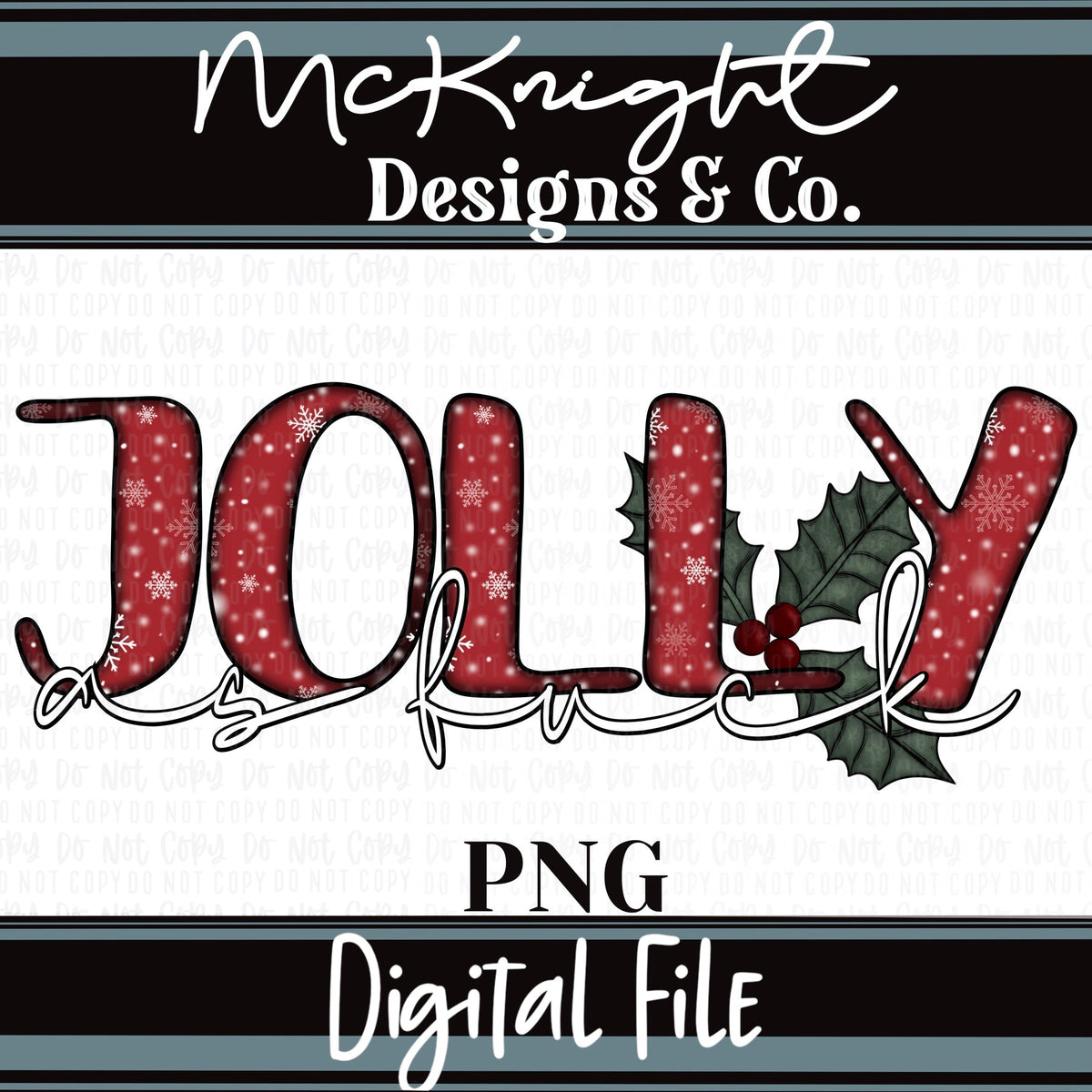 Digital PNG Design - Adult - Holiday - Jolly AF - McKnight Designs & Co