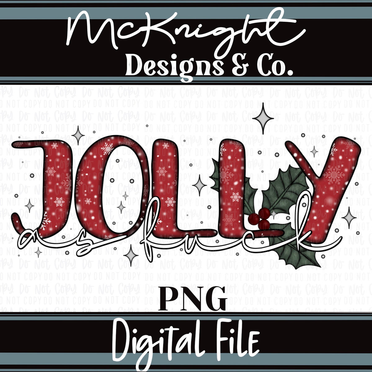 Digital PNG Design - Adult - Holiday - Jolly AF - McKnight Designs & Co