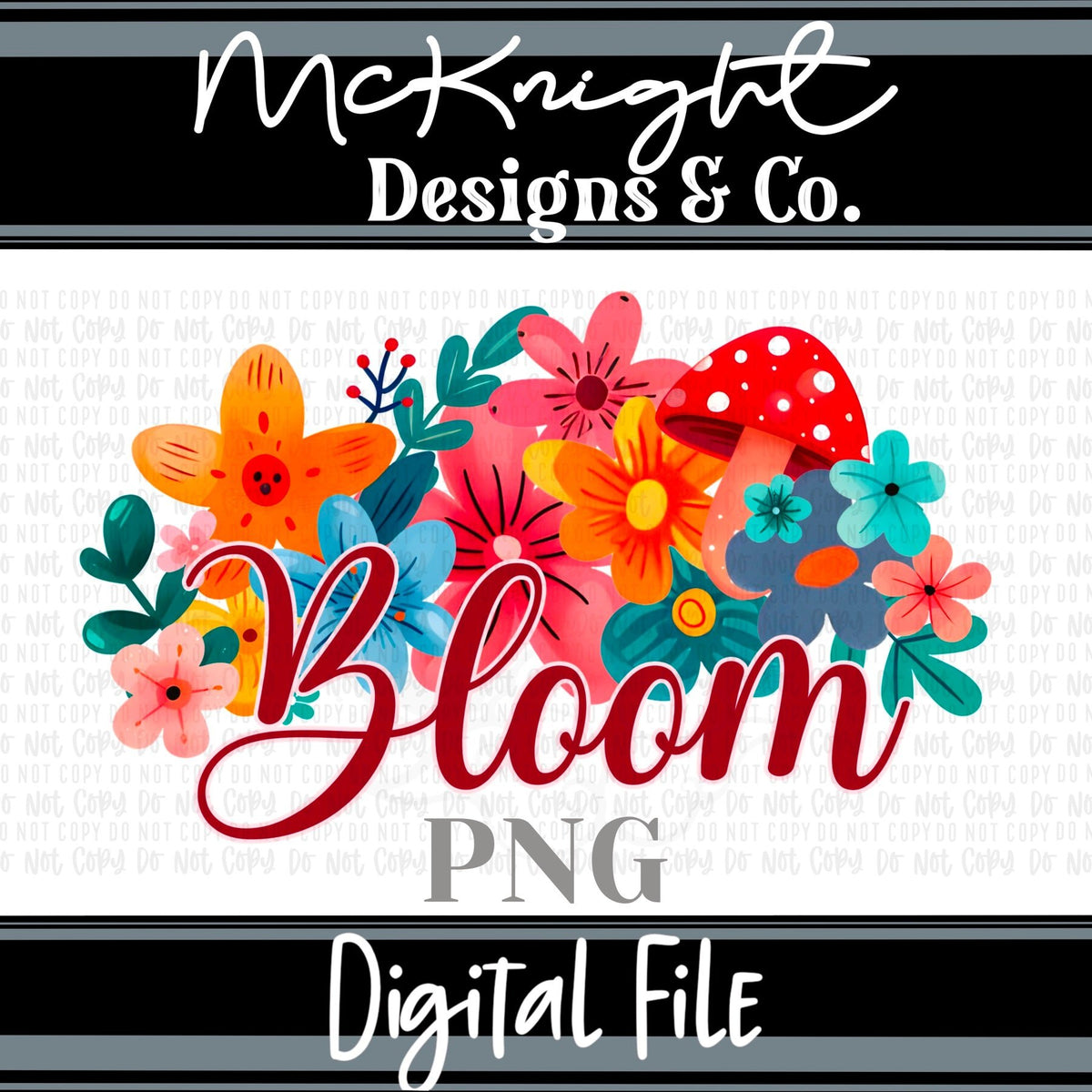 Digital PNG Design - Bloom Florals - McKnight Designs & Co