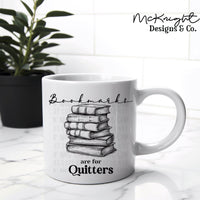 Digital PNG Design - Bookmarks are for Quitters - McKnight Designs & Co