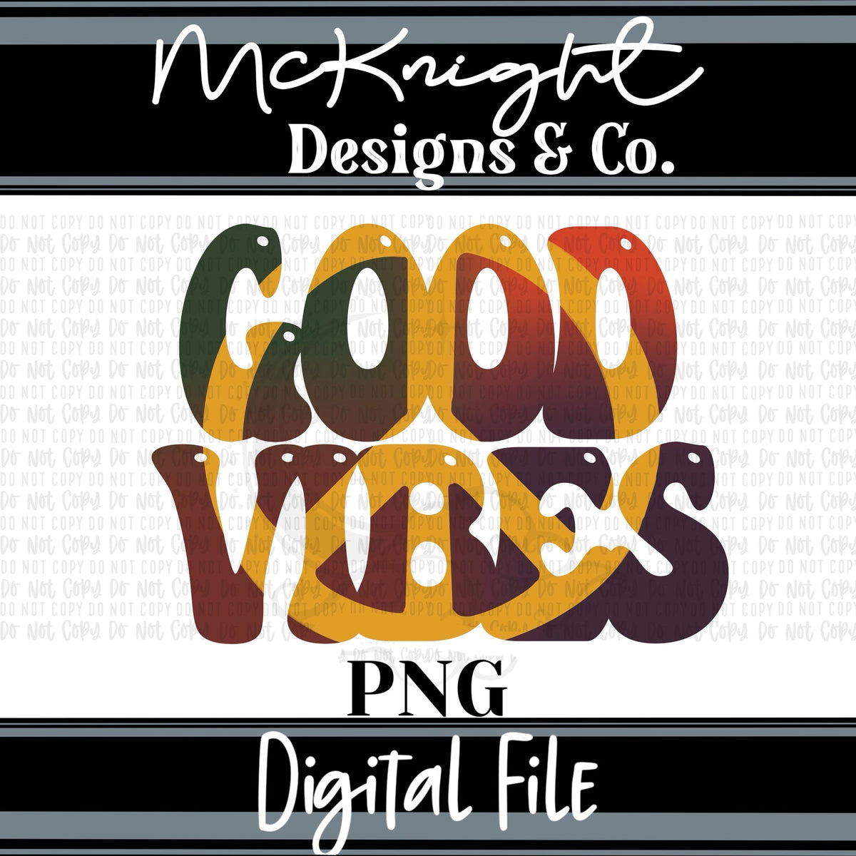 Digital PNG Design - Good Vibes - McKnight Designs & Co