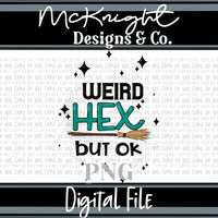 Digital PNG Design - Weird Hex but OK - McKnight Designs & Co