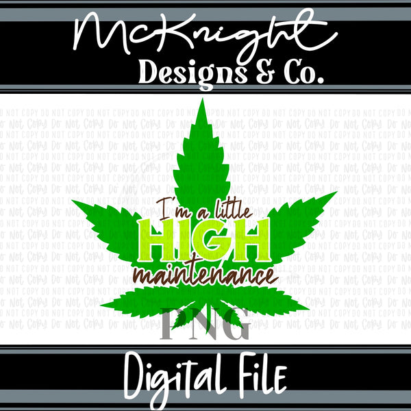 Digital PNG SVG Design - Adult - A Little High Maintenance - McKnight Designs & Co