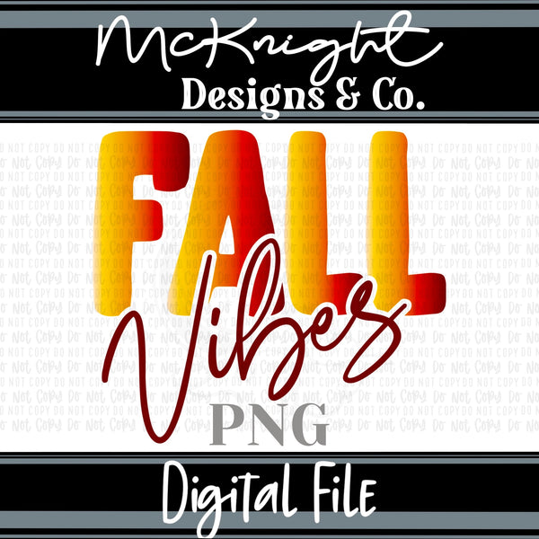 Digital PNG SVG Design - Fall Vibes - McKnight Designs & Co