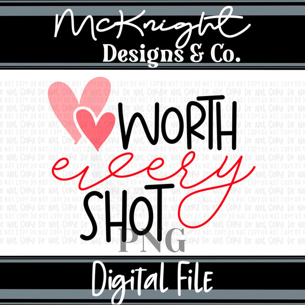 Digital PNG SVG Design - IVF/IUI - Worth Every Shot - McKnight Designs & Co