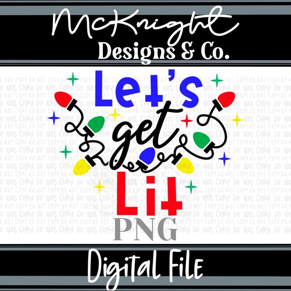 Digital PNG SVG Design - Let's Get Lit - McKnight Designs & Co