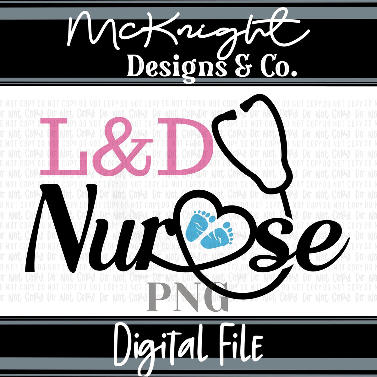 Digital PNG SVG Design - Nurse - Labor & Delivery - McKnight Designs & Co