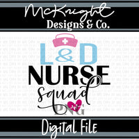 Digital PNG SVG Design - Nurse - Labor & Delivery - McKnight Designs & Co