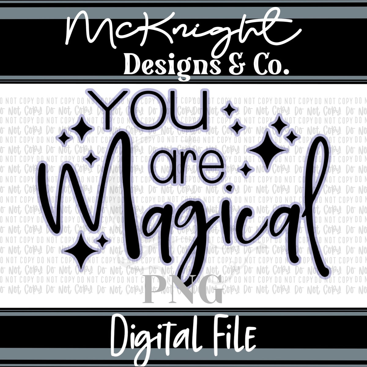 Digital PNG SVG Design - You Are Magical - McKnight Designs & Co