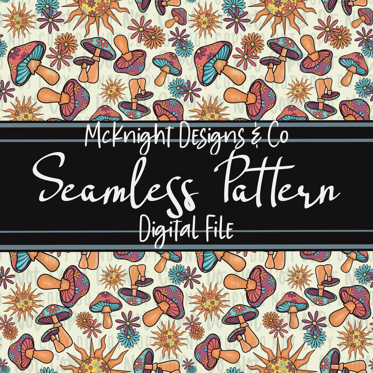 Seamless Pattern Digital Design - Mushrooms, Sun & Flowers - Stay Trippy, Little Hippie v1 - McKnight Designs & Co