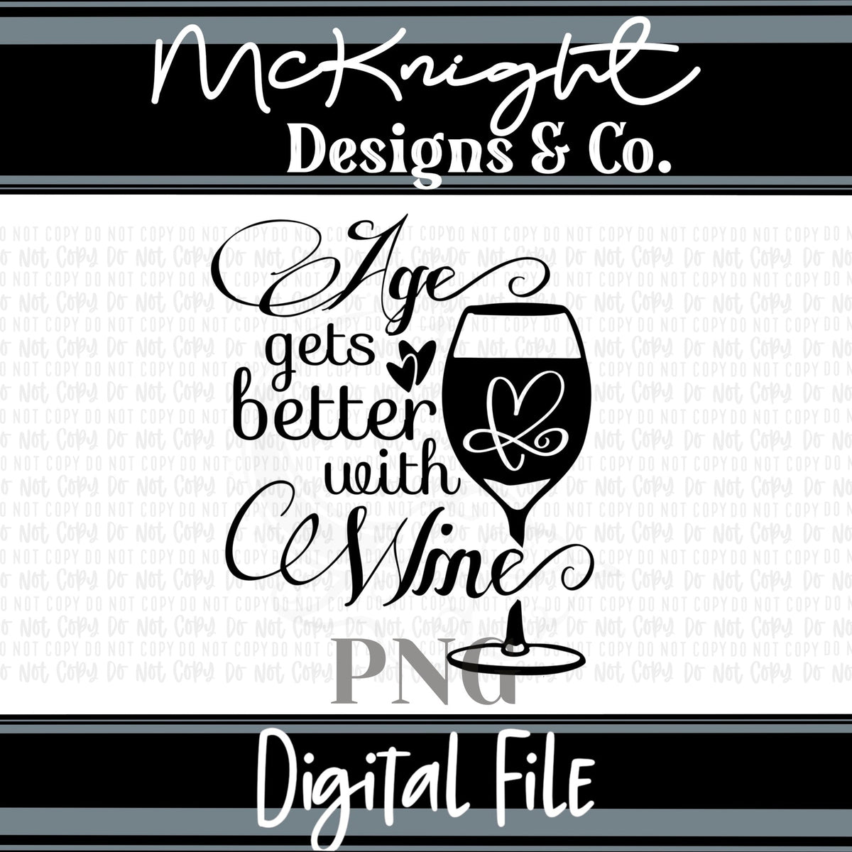 Single Color Digital Design - Age Gets Better With Wine - McKnight Designs & Co