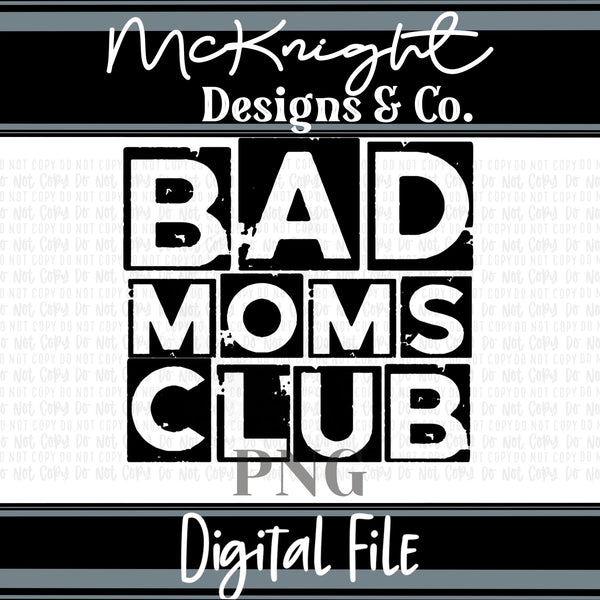 Single Color Digital Design - Bad Mom's Club - McKnight Designs & Co