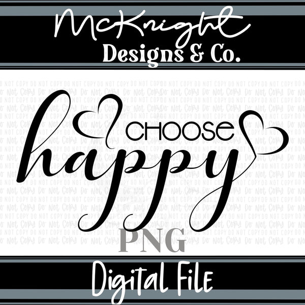 Single Color Digital Design - Choose Happy - McKnight Designs & Co