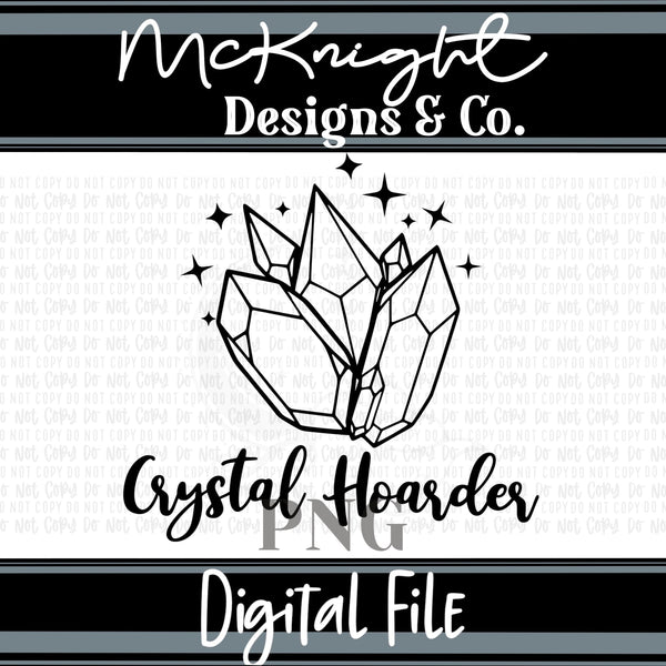 Single Color Digital Design - Crystal Hoarder - McKnight Designs & Co