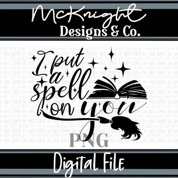 Single Color Digital Design - I Put A Spell On You - McKnight Designs & Co